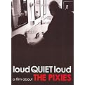 Loud QUIET Loud: A Film About the Pixies (Widescreen)