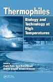 Thermophiles: Biology and Technology at High Temperatures