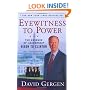 Eyewitness to Power: The Essence of Leadership Nixon to Clinton
