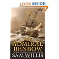 The Admiral Benbow: The Life and Times of a Naval Legend (Hearts of Oak Trilogy)