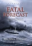 Review Blackstone Audiobooks  / Fatal Forecast: An Incredible True Tale of Disaster and Survival at Sea