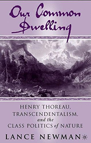Our Common Dwelling: Henry Thoreau, Transcendentalism, and the Class Politics of Nature