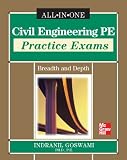 Civil Engineering PE Practice Exams: Breadth and Depth (All in One)
