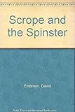 Scrope and the spinster