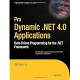 ProDynamic.NET4.0Applications:Data-DrivenProgrammingforthe.NETFramework(Expert'sVoicein.NET)
