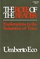 The Role of the Reader: Explorations in the Semiotics of Texts (Advances in Semiotics)