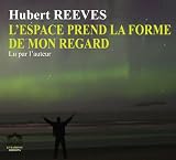 L'espace prend la forme de mon regard/1 CD/Texte int�gral
