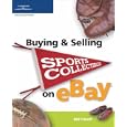 Buying and Selling Sports Collectibles on eBay (Buying and... by Bill Froloff