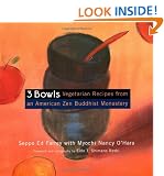 Three Bowls: Vegetarian Recipes from an American Zen Buddhist Monastery