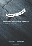 Image of Worldliness: Resisting the Seduction of a Fallen World