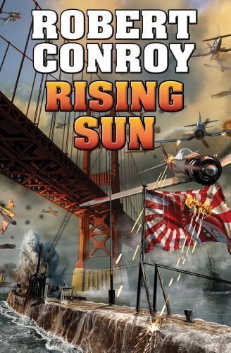 Rising Sun by Robert Conroy (Dec 4 2012)