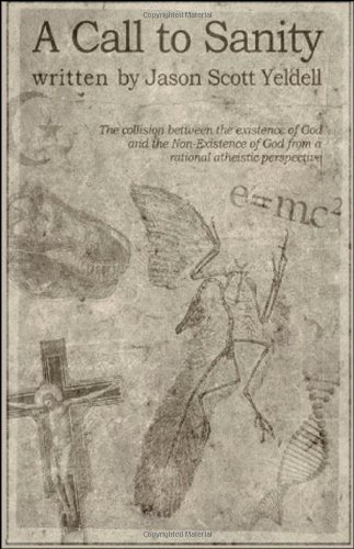 A Call to Sanity: The Collision Between the Existence of God and the Non-Existence of God from a Rational Atheistic Perspective