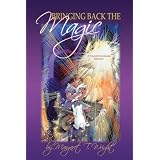 Bringing Back the Magic: A Transformational Memoir
