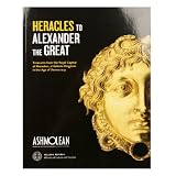From Heracles to Alexander Treasures from the Royal Capital of Macedon, a Hellenic Kingdom in the Age of Democracy (paperback)