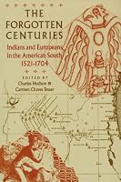 The Forgotten Centuries: Indians and Europeans in the American South, 1521-1704