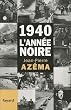 1940, l'ann�e noire: De la d�bandade au trauma