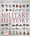 Military History: The Definitive Visual Guide to the Objects of Warfare