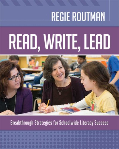 Read, Write, Lead: Breakthrough Strategies for Schoolwide Literacy Success by Regie Routman (June 24,2014)