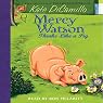Mercy Watson #5: Mercy Watson Thinks Like a Pig
