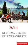 9/11 - Kein Tag, der die Welt ver&auml;nderte - Michael Butter, Birte Christ, Patrick Keller
