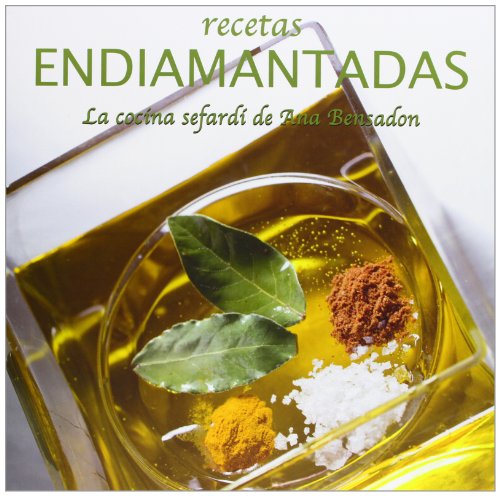 Recetas endiamantadas - la cocina sefardi de Ana bensadon