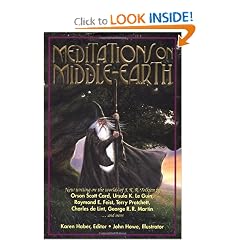 Meditations on Middle-Earth: New Writing on the Worlds of J. R. R. Tolkien by Orson Scott Card, Ursula K. Le... by Karen Haber and John Howe