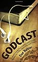 Godcast: Transforming Encounters with God