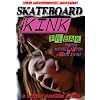 Skateboard Kink Freak
