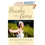 Breathe into Being: Awakening to Who You Really Are