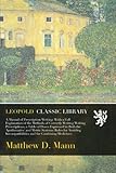 A Manual of Prescription Writing: With a Full Explanation of the Methods of Correctly Writing Writing Prescriptions, a Table of Doses Expressed in Both the Apothecaries' and Metric Systems; Rules for Avoiding Incompatibilities and for Combining Medicines