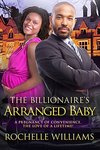 The Billionaire's Arranged Baby: An African American Pregnancy Romance For Adults (Eva And Andrew Book 1)