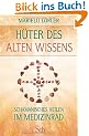 H�ter des alten Wissens - Schamanisches Heilen im Medizinrad