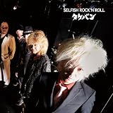 SELFISH ROCK’N ROLL