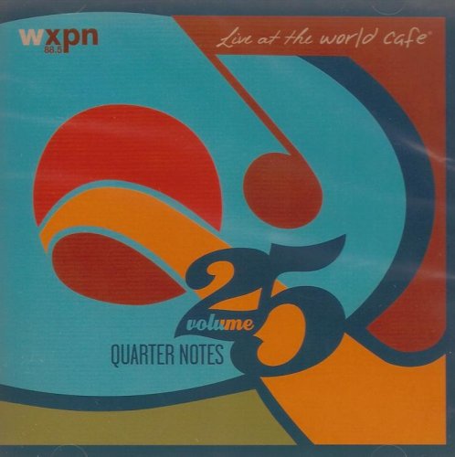 CD-Charts  Third Party New : Live at the World Cafe, Volume 25: Quarter Notes