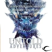 Untold Adventures: A Dungeons & Dragons Anthology | [John Shirley, Alan Dean Foster, Lisa Smedman, Mark Sehestedt]