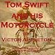 Tom Swift and His Motorcycle: Fun Adventures on the Road