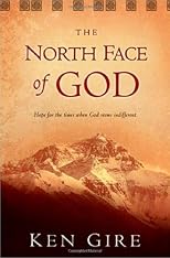The North Face Of God: Hope For Times When God Seems Indifferent