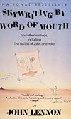 Skywriting by Word of Mouth : And Other Writings, Including "The Ballad of John and Yoko"