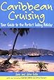 Caribbean Cruising: Your Guide to the Perfect Sailing Holiday