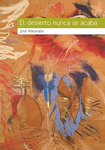 El desierto nunca se acaba (Spanish Edition)
