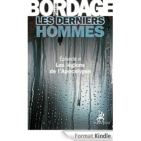 Les Derniers Hommes �pisode 3: Les l�gions de l'Apocalypse
