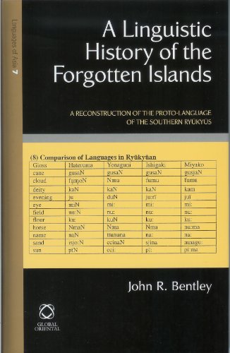 A Linguistic History of the Forgotten Islands: A Reconstruction of the Proto-Language of the Southern Ryukyus (Languages of Asia)