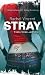 Stray (Faythe Sanders - Book 1) (MIRA)