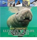 Mark Carwardine's ultimate wildlife experiences