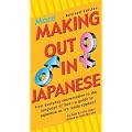 More Making Out in Japanese, Revised Edition