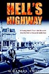 Hell's Highway: A True Life Journey Of Child Abuse, Alcohol And Drug Addiction.