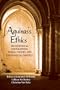 Aquinas's Ethics: Metaphysical Foundations, Moral Theory, and Theological Context