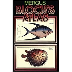 Blochs Atlas. Naturgeschichte der Fische Deutschlands und des Auslands: Bloch Atlas 1-3: Bd. 1. Naturgeschichte der Fische Deutschlands 1782 - 1784. ... der ausl�ndischen Fische 1791 - 1795: 3 Bde.
