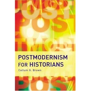 Postmodernism for Historians