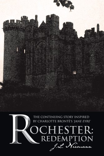 Rochester: Redemption: The Continuing Story Inspired by Charlotte Brontë's 'Jane Eyre'